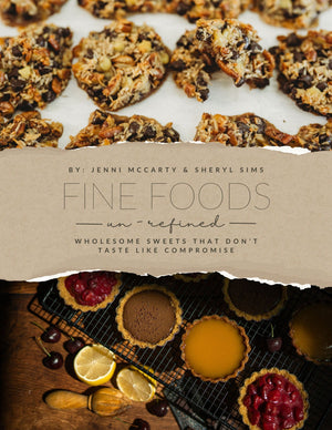 Fine Foods Un-Refined by Jenni McCarty and Sheryl Sims - photo 2