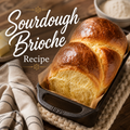 Sourdough Brioche Digital Recipe