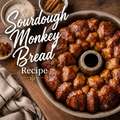 Sourdough Monkey Bread - Digital Recipe Download
