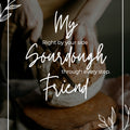 My Sourdough Friend - Digital File