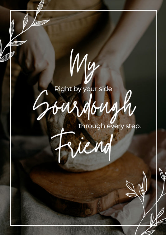 My Sourdough Friend - Digital File